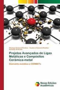 Projetos Avancados de Ligas Metalicas e Compositos Ceramica-metal