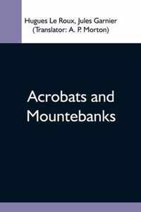 Acrobats And Mountebanks