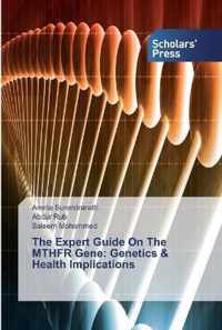 The Expert Guide On The MTHFR Gene