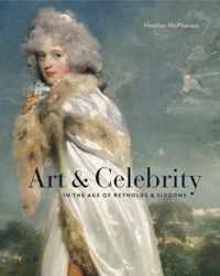 Art & Celebrity in the Age of Reynolds & Siddons