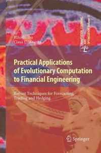 Practical Applications of Evolutionary Computation to Financial Engineering