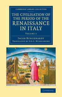 The Civilisation of the Period of the Renaissance in Italy