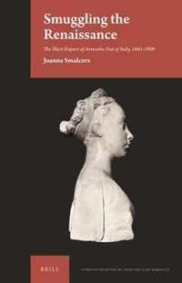 Studies in the History of Collecting & Art Markets 8 -   Smuggling the Renaissance