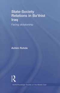 State-Society Relations in Ba'thist Iraq