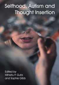 Selfhood, Autism and Thought Insertion