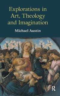 Explorations in Art, Theology and Imagination