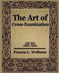 The Art of Cross Examination