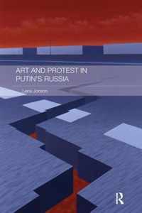 Art and Protest in Putin's Russia