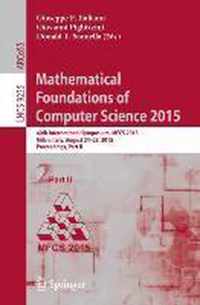 Mathematical Foundations of Computer Science 2015