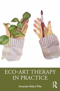 Eco-Art Therapy in Practice