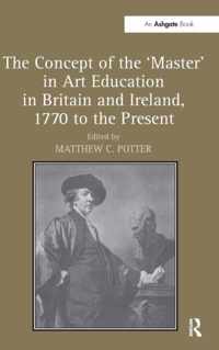 Concept Of The 'Master' In Art Education In Britain And Irel