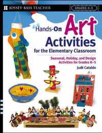 Hands-On Art Activities for the Elementary Classroom