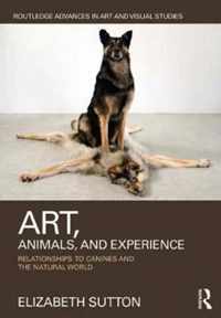 Art, Animals, and Experience