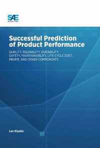 Successful Prediction of Product Performance