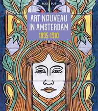 Art Nouveau in Amsterdam 1895-1910