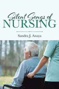 Silent Songs of Nursing