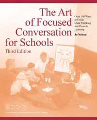 The Art of Focused Conversation for Schools, Third Edition