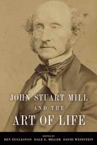 John Stuart Mill and the Art of Life