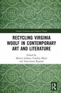 Recycling Virginia Woolf in Contemporary Art and Literature