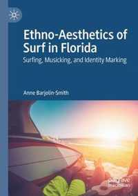 Ethno Aesthetics of Surf in Florida