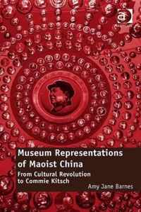 Museum Representations of Maoist China