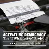 Activating Democracy - The "I Wish to Say" Project