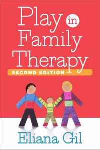 Play in Family Therapy, Second Edition