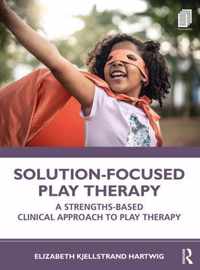 Solution-Focused Play Therapy