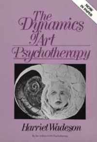 The Dynamics of Art Psychotherapy