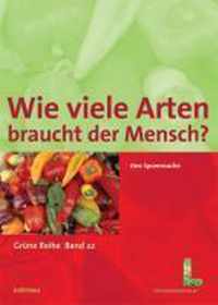 Wie Viele Arten Braucht Der Mensch?