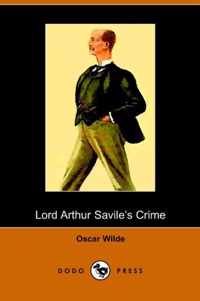 Lord Arthur Savile's Crime and Other Stories