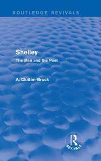 Shelley (Routledge Revivals): The Man and the Poet