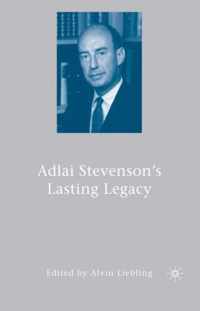 Adlai Stevenson's Lasting Legacy