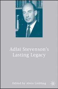 Adlai Stevenson's Lasting Legacy