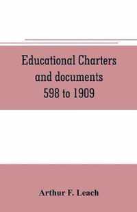 Educational charters and documents 598 to 1909