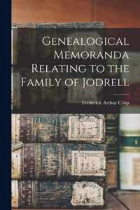 Genealogical Memoranda Relating to the Family of Jodrell