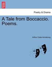 A Tale from Boccaccio. Poems.