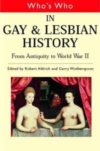 Who's Who in Gay and Lesbian History Vol.1