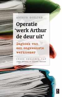 Operatie &apos;werk Arthur de deur uit&apos; - Arthur Gotlieb - Paperback (9789461561695)