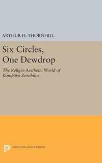 Six Circles, One Dewdrop - The Religio-Aesthetic World of Komparu Zenchiku