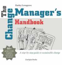 The Change Manager's Handbook