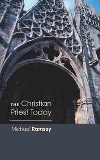 Christian Priest Today (New, Revised)