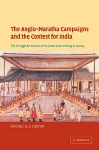 The Anglo-Maratha Campaigns and the Contest for India