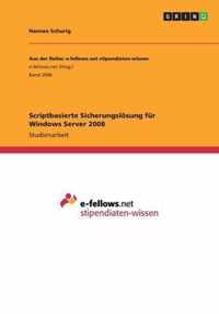 Scriptbasierte Sicherungsloesung fur Windows Server 2008