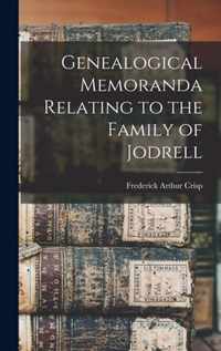 Genealogical Memoranda Relating to the Family of Jodrell