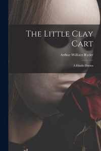 The Little Clay Cart