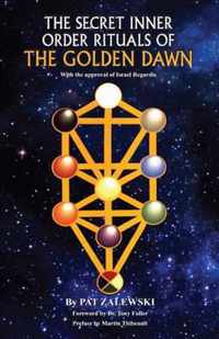 Secret Inner Order Rituals of the Golden Dawn