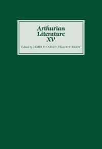 Arthurian Literature XV