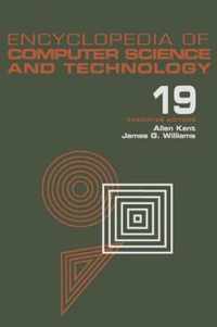 Encyclopedia of Computer Science and Technology: Volume 19 - Supplement 4: Access Technoogy: Inc. to Symbol Manipulation Patkages