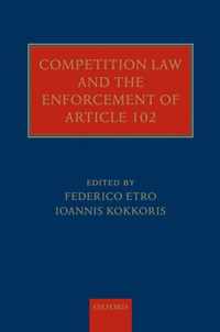 Competition Law and the Enforcement of Article 102